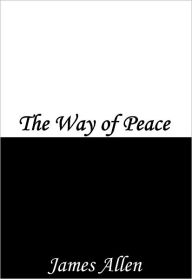 Title: The Way of Peace, Author: James Allen