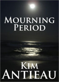 Title: Mourning Period, Author: Kim Antieau