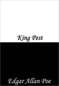 Title: King Pest, Author: Edgar Allan Poe