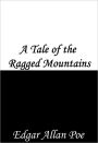 A Tale of the Ragged Mountains