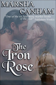 Title: The Iron Rose, Author: Marsha Canham