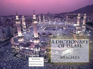 Title: Islam: A Dictionary of Islam (Annotated), Author: HUGHES