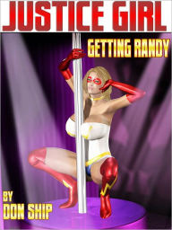 Title: Justice Girl, Getting Randy, Author: Don Ship