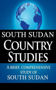 Title: SOUTH SUDAN Country Studies, Author: CIA