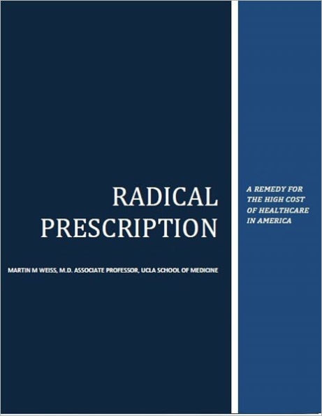 Radical Prescription: Restructuring the Cost Basis of American Healthcare