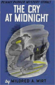 Title: The Cry at Midnight: A Mystery/Detective, Young Readers, Post-1930, Occult Classic By Mildred A. Wirt! AAA++++, Author: Mildred A. Wirt