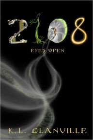 Title: 2108: Eyes Open, Author: K.L. Glanville