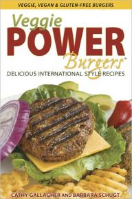 Title: Veggie Power Burgers, Author: Cathy Gallagher