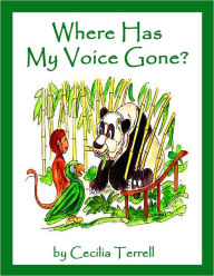 Title: Where Has My Voice Gone?, Author: Cecilia Terrell