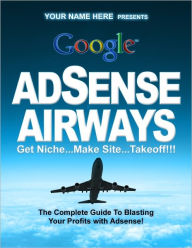 Title: NEW Google ADSENSE AIRWAYS AAA+++, Author: Jordan