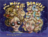 Title: Is Your Hair Made of Donuts?, Author: Joy Feldman