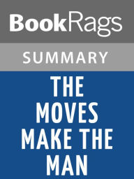 Title: The Moves Make the Man by Bruce Brooks l Summary & Study Guide, Author: BookRags
