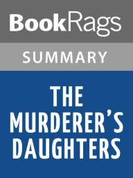 Title: The Murderer's Daughters by Randy Susan Meyers l Summary & Study Guide, Author: BookRags