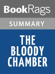 Title: The Bloody Chamber by Angela Carter Summary & Study Guide, Author: BookRags