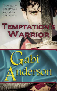 Title: Temptation's Warrior, Author: Gabi Anderson