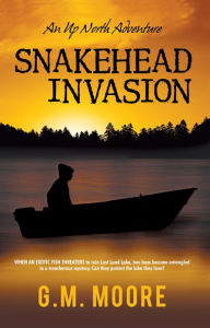 Title: Snakehead Invasion, Author: G.M. Moore