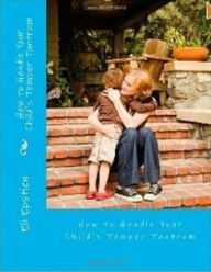 Title: Children with Special Needs: How to Handle Your Child's Temper Tantrum, Author: Children with Special Needs Epstien