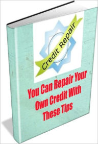 Title: You Can Repair Your Own Credit With These Tips, Author: Linda Ricker