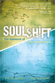 Title: SoulShift: The Measure of a Life Transformed, Author: Steve DeNeff