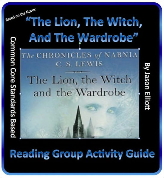 The Lion, The Witch, And The Wardrobe Reading Group Activity Guide
