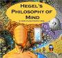 Hegel's Philosophy of Mind (Illustrated)