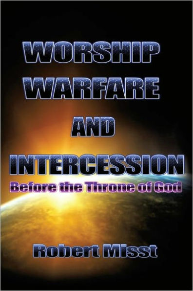 Worship, Warfare & Intercession