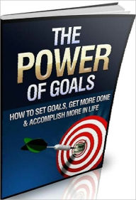 Title: Study Guide eBook - The Power of Goals - You Too Can Become More Productive and Get More Done So You Can Achieve Anything In Life..., Author: Self Improvement
