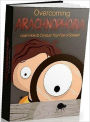 Mental Health eBook - Overcoming Arachnophobia - Six proven methods to help you combat your fear of spiders...