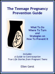 Title: The Teenage Pregnancy Prevention Guide, Author: Ellen Gerst