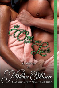 Title: My One and Only Love (Cochran/Deveraux Series #3), Author: Melanie Schuster