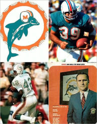 Title: Miami Dolphins 1970: A Game-by-Game Guide, Author: John Schaefer