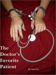 Title: The Doctor's Favorite Patient, Author: Sara Tyr