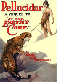 Title: Pellucidar: An Adventure, Science Fiction, Pulp Classic By Edgar Rice Burroughs! AAA+++, Author: Edgar Rice Burroughs