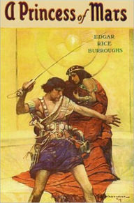 Title: A Princess Of Mars: An Adventure, Science Fiction, Pulp Classic By Edgar Rice Burroughs! AAA+++, Author: Edgar Rice Burroughs