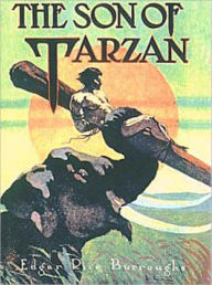 Title: The Son Of Tarzan: An Adventure, Fiction and Literature Classic By Edgar Rice Burroughs! AAA+++, Author: Edgar Rice Burroughs