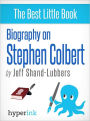 Biography of Stephen Colbert