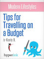 Modern Lifestyles: Tips for Travelling on a Budget