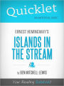 Quicklet on Ernest Hemingway's Islands in the Stream (Cliffsnotes-Like Book Summary & Commentary)