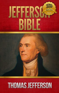 Title: The Jefferson Bible - Enhanced (Illustrated), Author: Thomas Jefferson