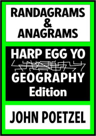 Title: Randagrams and Anagrams - Geography Edition - Brain Teasers, Author: John Poetzel