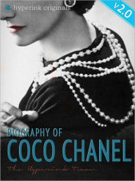 Title: Biography of Coco Chanel, Author: The Hyperink Team