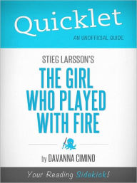 Title: Quicklet on Stieg Larsson's The Girl Who Played with Fire (Cliffsnotes-Like Book Summary & Commentary), Author: Davanna Cimino