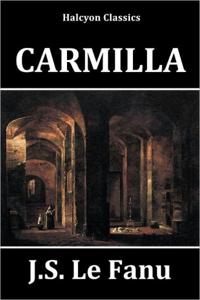 Carmilla by J.S. Le Fanu