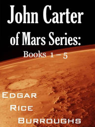 Title: John Carter Mars Series Books 1-5 (A Princess of Mars, The Gods of Mars, Warlord of Mars, Thuvia, Maid of Mars, The Chessmen of Mars), Author: Edgar Rice Burroughs