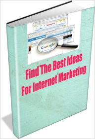 Title: Find The Best Ideas For Internet Marketing, Author: Linda Ricker