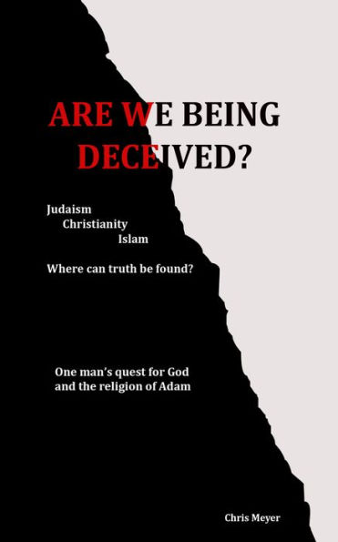 Are We Being Deceived?