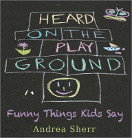 Title: Heard on the Playground, Author: Valarie Sherr