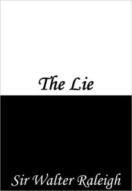 Title: The Lie, Author: Sir Walter Raleigh