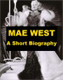 Mae West - A Short Biography