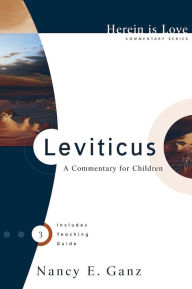 Title: Herein Is Love, Vol. 3: Leviticus, Author: Nancy E. Ganz